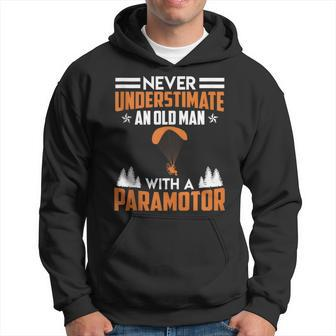 Never Underestimate An Old Man With A Paramotor Paraglider Hoodie - Monsterry