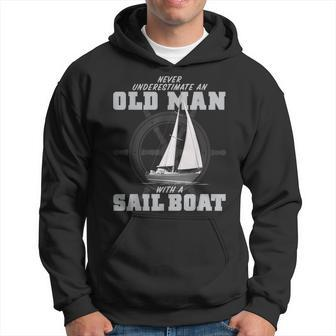 Never Underestimate An Old Man With A Sail Boat Hoodie - Seseable