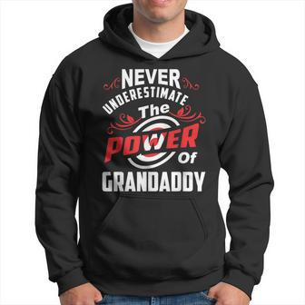 Never Underestimate The Power Of Grandaddy T Hoodie - Seseable