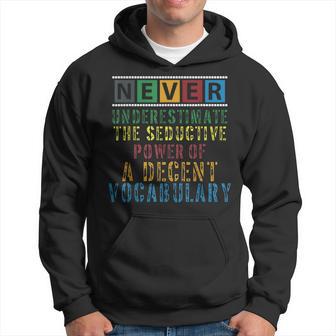 Never Underestimate The Power Of Vocabulary Hoodie - Thegiftio UK
