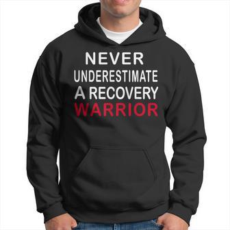 Never Underestimate A Recovery Warrior Addiction Recovery Hoodie - Monsterry DE