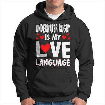 Underwater Rugby Is My Love Language Rugby Player Hoodie | Mazezy