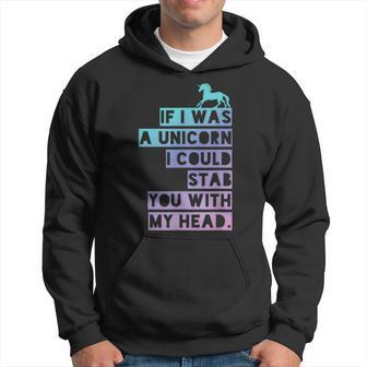 If I Was A Unicorn I Could Stab You Emo Hoodie | Mazezy