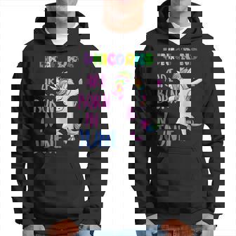 Unicorns Are Born In June Birthday Unicorn Dab Hoodie | Mazezy