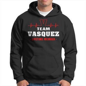 Vasquez Surname Family Name Team Vasquez Lifetime Member Hoodie | Mazezy