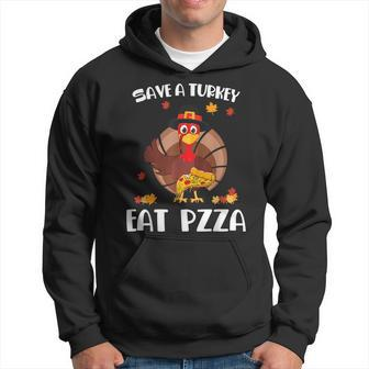Vegan Gift Save A Turkey Eat Pizza Funny Thanksgiving Hoodie - Thegiftio UK