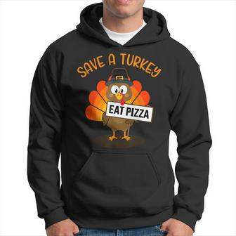 Vegan Or Vegetarian Thanksgiving Save A Turkey Eat Pizza Hoodie - Thegiftio UK