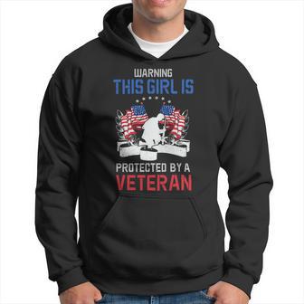 Veteran Vets This Girl Is Protected By A Veteran 4Th Of July Veterans Hoodie - Monsterry DE