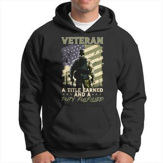 Veteran Vets Us Patriotic Veteran A Title Earned And A Duty Fulfilled 1 Veterans Hoodie - Monsterry