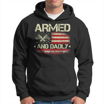 Vintage Armed And Dadly Funny Deadly Father For Fathers Day Hoodie | Mazezy CA