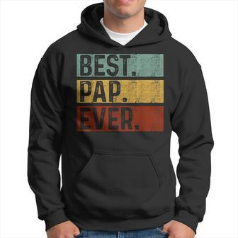 Vintage Best Pap Ever Dad Papa Fathers Day Gift Gift For Mens Hoodie | Mazezy