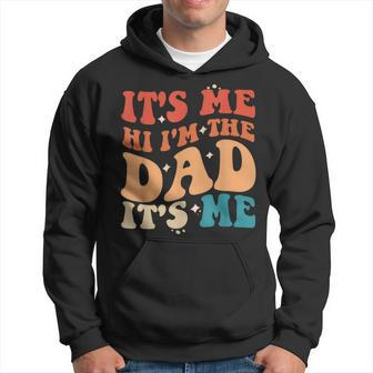 Vintage Fathers Day Its Me Hi Im The Dad Its Me For Mens Hoodie | Mazezy DE