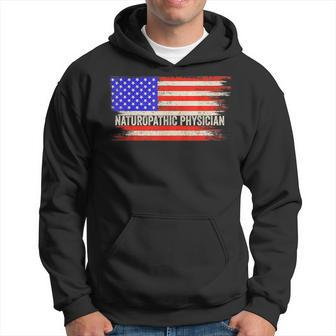 Vintage Usa American Flag Naturopathic Physician Patriotic Hoodie | Mazezy