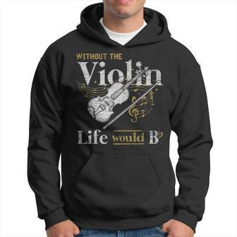 Violinist Music Musician Violin - Violinist Music Musician Violin Hoodie - Monsterry AU