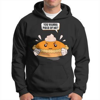 You Wanna Piece Of Me Pumpkin Pie Lover Thanksgiving Hoodie - Seseable