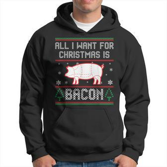 All I Want For Christmas Is Bacon Pig Ugly Christmas Sweater Hoodie - Monsterry DE