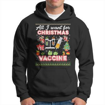 All I Want For Christmas Is A Vaccine Ugly Sweater Dinner Hoodie - Monsterry CA