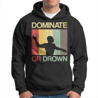Water Polo Dominate Or Drown Waterpolo Sports Player Hoodie | Mazezy