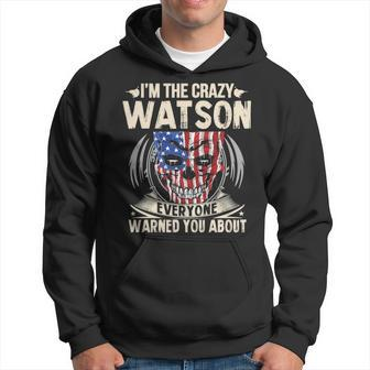 Watson Name Gift Im The Crazy Watson Hoodie - Seseable