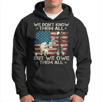 We Dont Know Them All But We Owe Them All Flag Us Army Hoodie | Mazezy