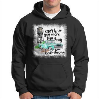 Western I Cant Love You More Than My Hometown Bleached Hoodie - Thegiftio UK