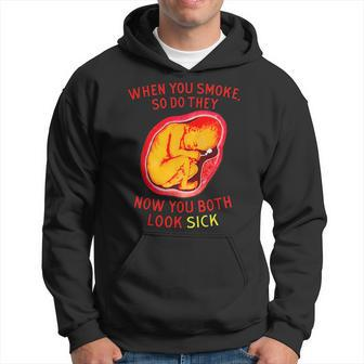 When You Smoke So Do They Now You Both Look Sick Hoodie | Mazezy