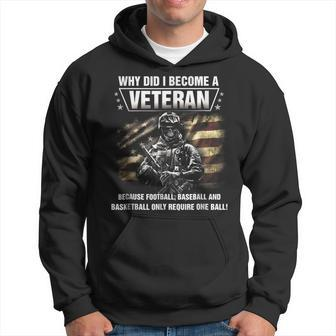 Why Did I Become A Veteran Funny Hoodie | Mazezy