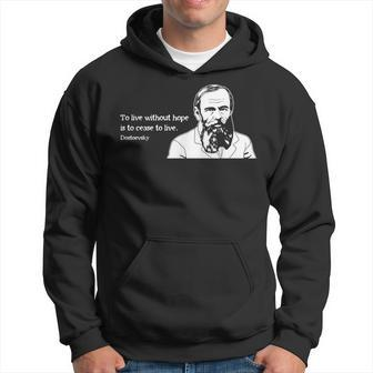 Without Hope Famous Writer Quote Fyodor Dostoevsky Hoodie | Mazezy