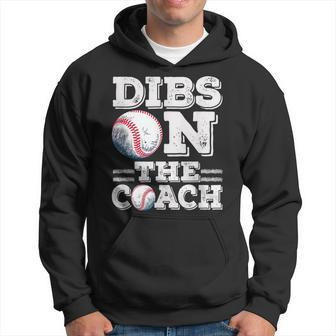 Woive Got Dibs On The Coach Funny Baseball Coach Gift For Mens Baseball Funny Gifts Hoodie | Mazezy