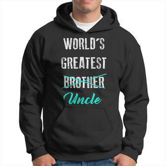 Worlds Greatest Brother Uncle Pregnancy Announcement Hoodie | Mazezy