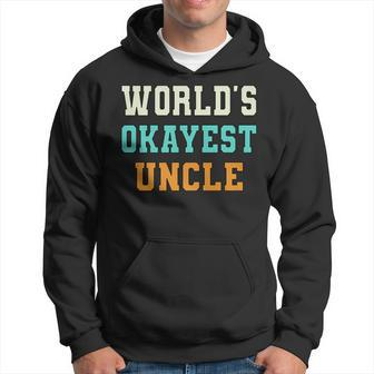 Worlds Okayest Uncle Funny Joke Hoodie | Mazezy
