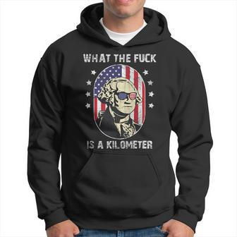Wtf What The Fuck Is A Kilometer George Washington July 4Th Hoodie | Mazezy