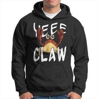 Do Ye Like Crab Claws Yee Claw Yeee Claw Crabby Hoodie | Mazezy