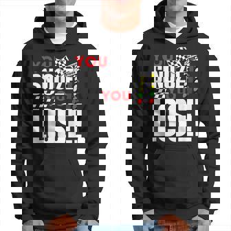 You Snooze You Lose Funny Drag Racer Race Car Drag Racing Racing Funny Gifts Hoodie | Mazezy