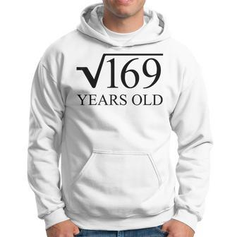 13Th Birthday 13 Years Old Square Root Of 169 Hoodie | Mazezy