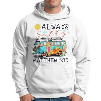 Always Salty Matthew 513 Hoodie | Mazezy