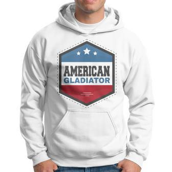 American Gladiator Usa Flag Gym Sports Quote Humor Hoodie - Seseable