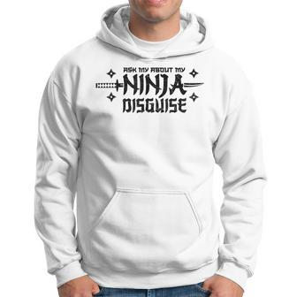 Ask Me About My Ninja Disguise Karate Funny Saying Vintage Hoodie | Mazezy