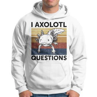 I Axolotl Questions Cute Axolotl Retro Hoodie - Seseable