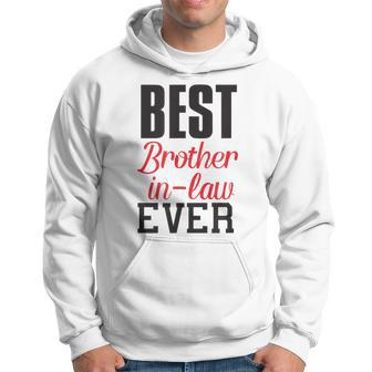 Best Brother-In-Law Ever Brother-In-Law Sibling Hoodie | Mazezy