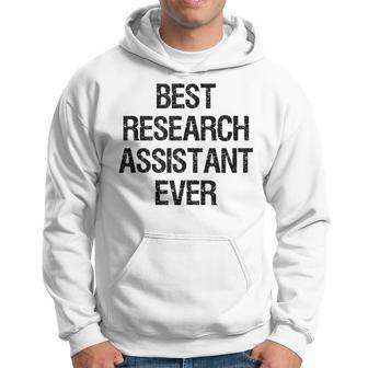 Best Research Assistant Ever Hoodie | Mazezy