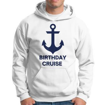 Birthday Cruise Anchor Gifts For Sailors Boaters & Yachting Hoodie | Mazezy
