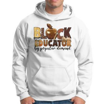 Black Educator By Popular Demand Black History Junenth Hoodie - Monsterry DE