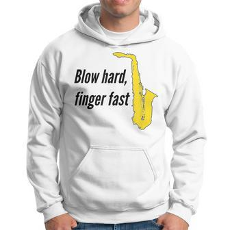 Blow Hard Finger Fast Saxophone Marching Band Hoodie | Mazezy