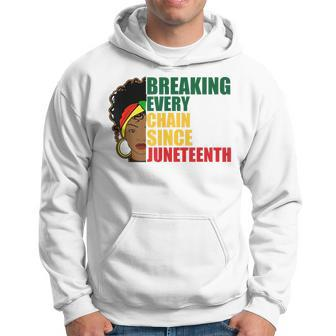 Breaking Every Chain Since 1865 Junenth 1865 Funny Gifts Hoodie | Mazezy