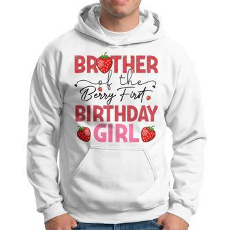 Brother Of The Berry First Birthday Gifts Girl Strawberry Hoodie - Seseable