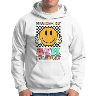 Bruh It's My 8Th Birthday Hippie Smile Face 8 Years Old Hoodie - Thegiftio UK