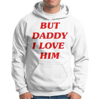 But Daddy I Love Him Style Party Y2k Hoodie
