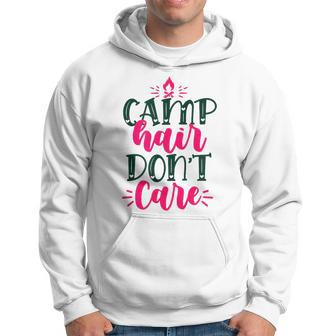 Camp Hair Dont Care Funny Camping Outdoor Camper Summer  Hoodie