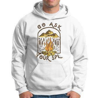 Camping Go Ask Your Spl Camper Gift Hoodie - Monsterry CA